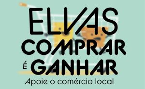 “Elvas, Comprar é Ganhar” arranca de 1 de junho a 2 de agosto
